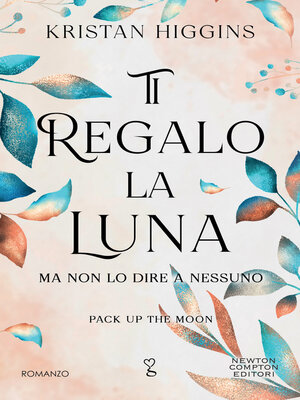 cover image of Ti regalo la luna (ma non lo dire a nessuno)
